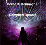 Kistenmacher Bernd - Compiled Dream