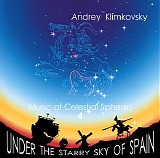Klimkovsky Andrey - Music Of Celestial Spheres Part 4  Under The Starry Sky Of Spain