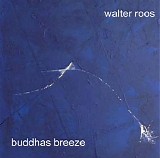 Roos Walter - Buddhas Breeze