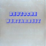 Deutsche Wertarbeit - Deutsche Wertarbeit