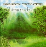 Reyes Jorge & Zepeda Antonio - A La Izquierda Del Colibri