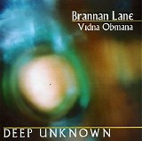 Lane Brannan & Vidna Obmana - Deep Unknown