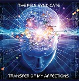 The Pels Syndicate - Transfer Of My Affection