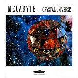 Megabyte - Crystal Universe
