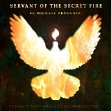 BrÃ¼ckner Michael - Servant Of The Secret Fire (Drones, Atmospheres And Dreamscapes Vol. 1)