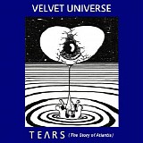 Velvet Universe - Tears (The Story of Atlantis)