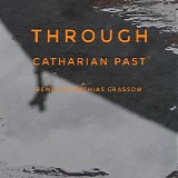 Grassow Mathias - Through Catharian Past - Remixes