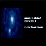 Small Chief - New Horizon