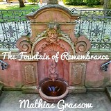 Grassow Mathias - The Fountain Of Remembrance