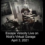 Escape Velocity - Live On Nick's Garage 4/3/21