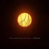 The Ambient Visitor - Closer
