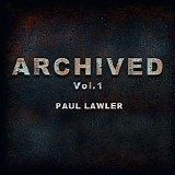 Lawler Paul - Archived Vol.1