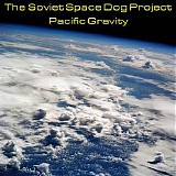 The Soviet Space Dog Project - Pacific Gravity