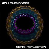 Xan Alexander - Sonic Reflection
