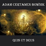 Certamen Bownik Adam - Quis Ut Deus