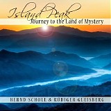 Scholl Bernd & Gleisberg Rudiger - Island Peak - Journey To The Land Of Mystery