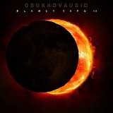 Obukhovaudio - Planet Tape III