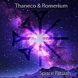 Thaneco & Romerium - Space Rituals