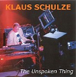 Schulze Klaus - The Unspoken Thing