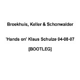 Broekhuis, Keller & Schonwalder - 'hands On' Klaus Schulze