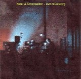 Keller & Schonwalder - Live In Duisburg 1998