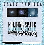 Padilla Craig - Folding Space And Melting Galaxies