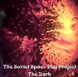 The Soviet Space Dog Project - The Dark