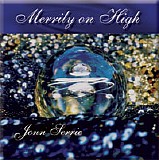 Serrie Jonn - Merrily On High
