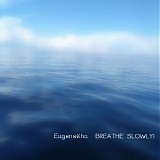 Eugenekha - Breathe Slowly