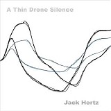 Hertz Jack - A Thin Drone Silence