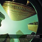 Solar Fields - Random Friday