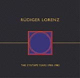 Lorenz Rudiger - The Syntape-Years 1981-83