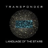 Transponder - Language Of The Stars