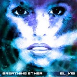 El Vis - Breathing Ether