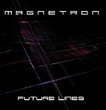 Magnetron - Future Lines