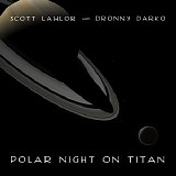 Lawlor Scott & Dronny Darko - Polar Night On Titan