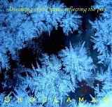 Skoulaman - Dreaming of the future reflecting the past