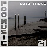 Thuns Lutz - Fog Music 21
