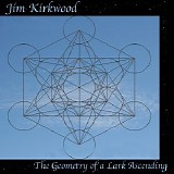 Kirkwood Jim - The Geometry Of A Lark Ascending