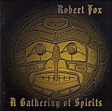 Fox Robert - A gathering of spirits