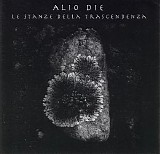 Alio Die - Le Stanze Della Trascendenza