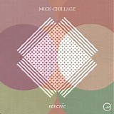 Chillage Mick - Reverie