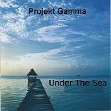 Projekt Gamma - Under The Sea