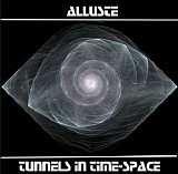 Alluste - Tunnels in Time-Space