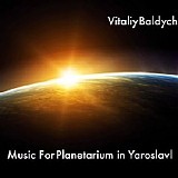 Vitaliy Baldych - Music For Planetarium In Yaroslavl