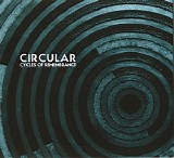 Circular - Cycles Of Remembrance