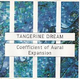 Tangerine Dream - Coefficient of Aural Expansion