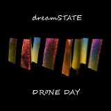 DreamSTATE - DRoNE DAY