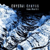 Martin Ken - Crystal Canyon