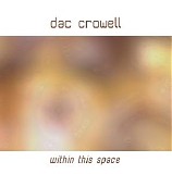 DAC Crowell - Within This Space